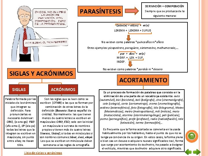 PARASÍNTESIS DERIVACIÓN + COMPOSICIÓN Siempre que se produzca de la siguiente manera: Quinc(e) +