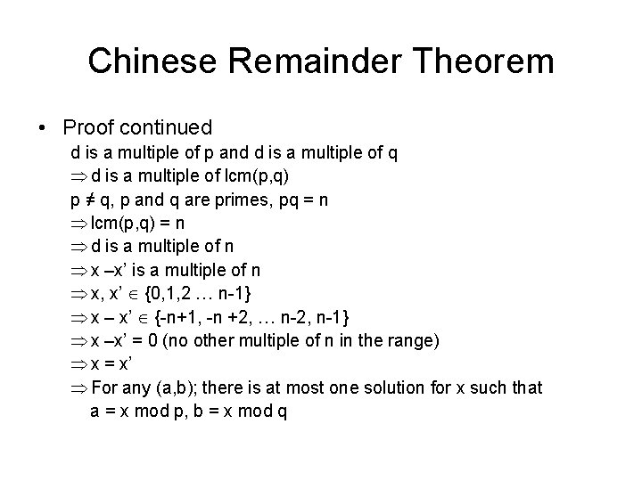 Chinese Remainder Theorem • Proof continued d is a multiple of p and d