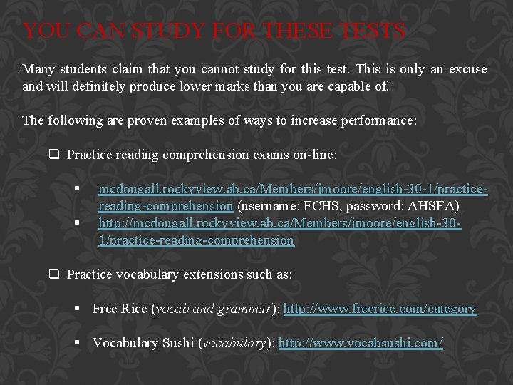 YOU CAN STUDY FOR THESE TESTS Many students claim that you cannot study for