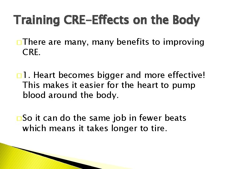 Training CRE-Effects on the Body � There CRE. are many, many benefits to improving
