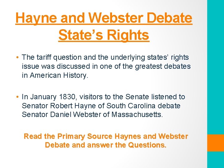 Hayne and Webster Debate State’s Rights • The tariff question and the underlying states’