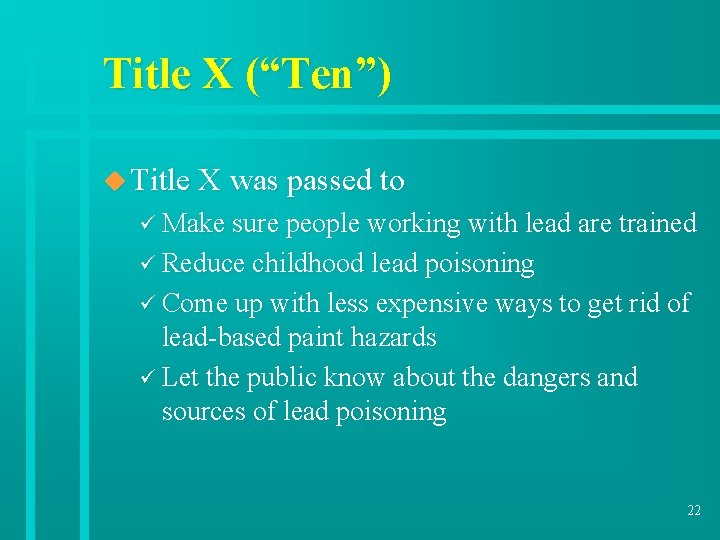 Title X (“Ten”) u Title X was passed to ü Make sure people working