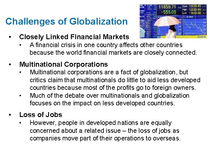 Challenges of Globalization • Closely Linked Financial Markets • • Multinational Corporations • •