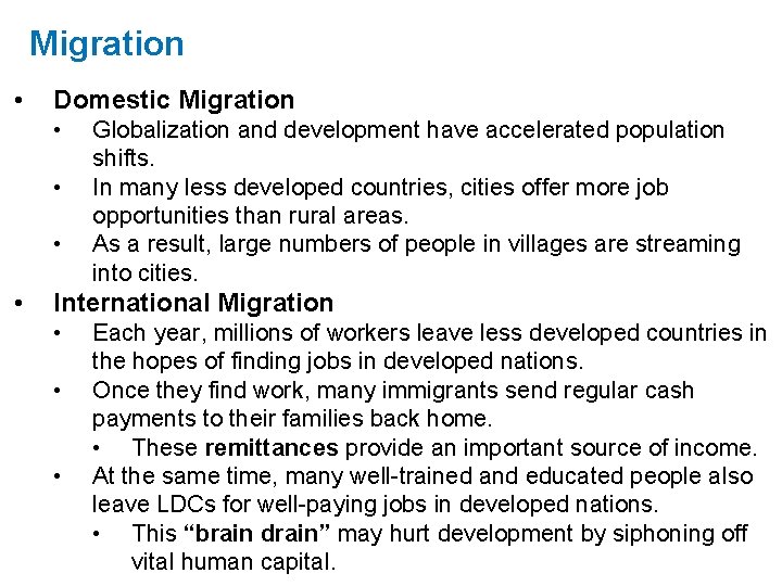Migration • Domestic Migration • • Globalization and development have accelerated population shifts. In
