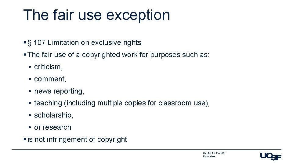 The fair use exception § § 107 Limitation on exclusive rights § The fair