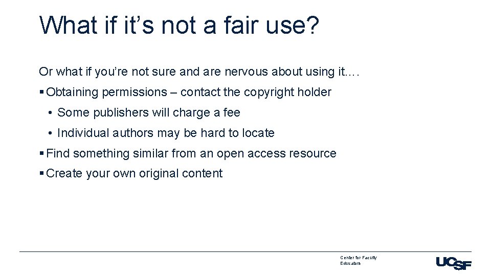 What if it’s not a fair use? Or what if you’re not sure and