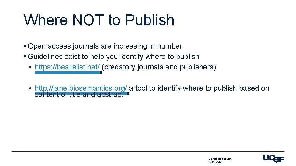 Where NOT to Publish § Open access journals are increasing in number § Guidelines