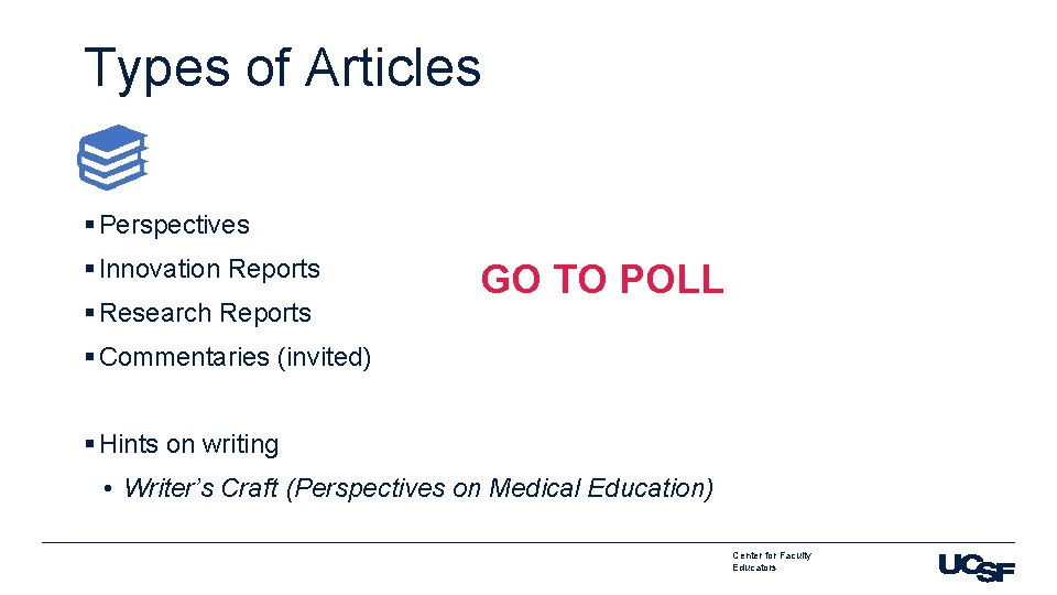 Types of Articles § Perspectives § Innovation Reports § Research Reports GO TO POLL