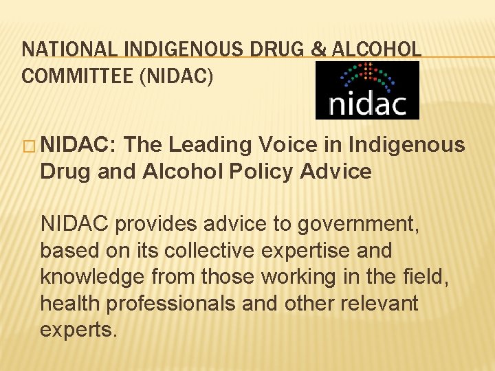 NATIONAL INDIGENOUS DRUG & ALCOHOL COMMITTEE (NIDAC) � NIDAC: The Leading Voice in Indigenous