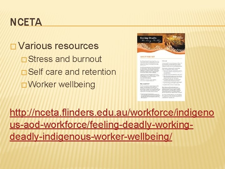 NCETA � Various resources � Stress and burnout � Self care and retention �