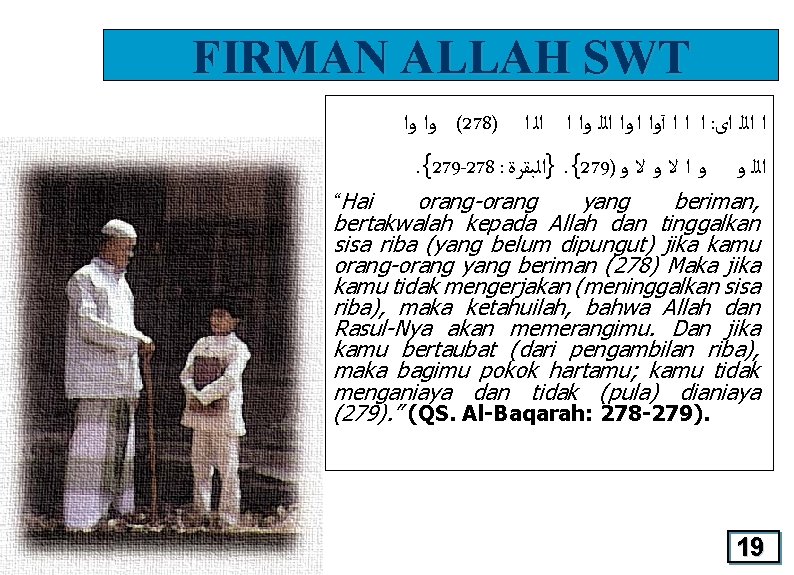 FIRMAN ALLAH SWT ( ﻭﺍ ﻭﺍ 278) ﺍ ﺍ ﺍ آﻭﺍ ﺍﻟﻠ ﻭﺍ ﺍ