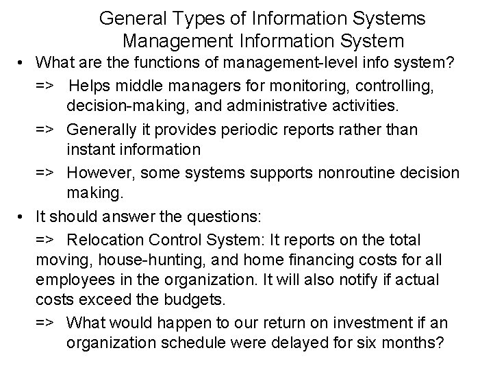 General Types of Information Systems Management Information System • What are the functions of General Types of Information Systems Management Information System • What are the functions of