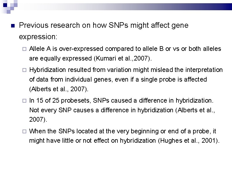  Previous research on how SNPs might affect gene expression: Allele A is over-expressed