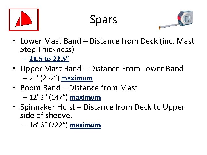 Spars • Lower Mast Band – Distance from Deck (inc. Mast Step Thickness) –
