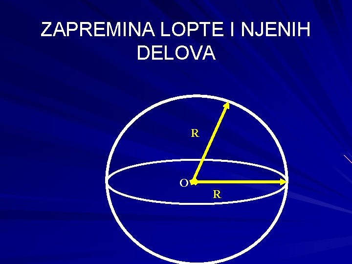 ZAPREMINA LOPTE I NJENIH DELOVA R O R 