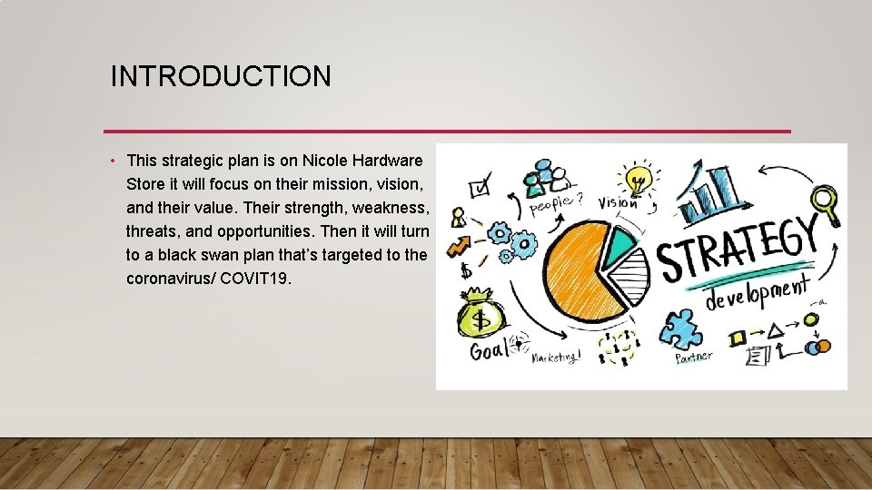 INTRODUCTION • This strategic plan is on Nicole Hardware Store it will focus on