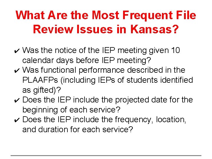 What Are the Most Frequent File Review Issues in Kansas? Was the notice of