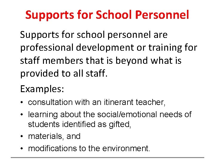 Supports for School Personnel Supports for school personnel are professional development or training for