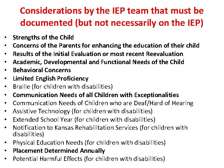 Considerations by the IEP team that must be documented (but not necessarily on the