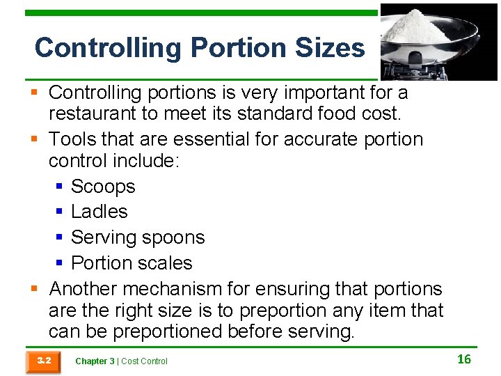 Controlling Portion Sizes § Controlling portions is very important for a restaurant to meet