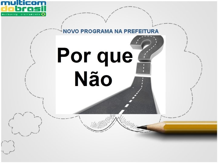 NOVO PROGRAMA NA PREFEITURA 