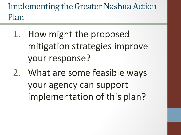 Implementing the Greater Nashua Action Plan 1. How might the proposed mitigation strategies improve