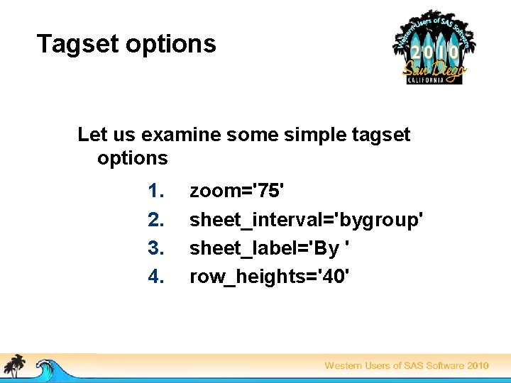 Tagset options Let us examine some simple tagset options 1. 2. 3. 4. zoom='75'