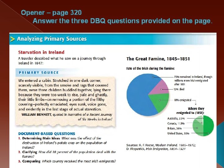 Opener – page 320 Answer the three DBQ questions provided on the page. 