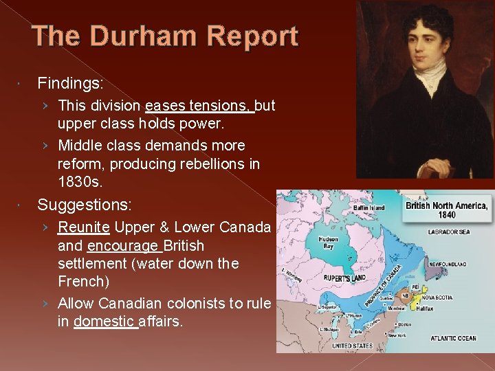 The Durham Report Findings: › This division eases tensions, but upper class holds power.