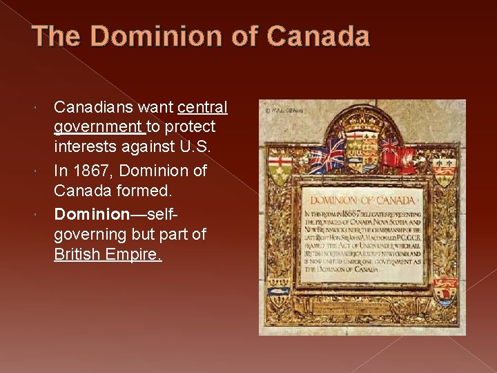 The Dominion of Canada Canadians want central government to protect interests against U. S.