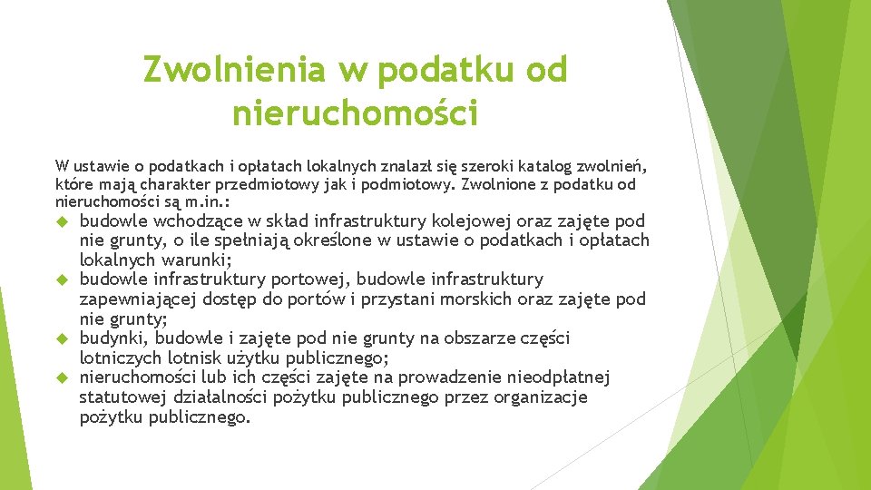 Zwolnienia w podatku od nieruchomości W ustawie o podatkach i opłatach lokalnych znalazł się