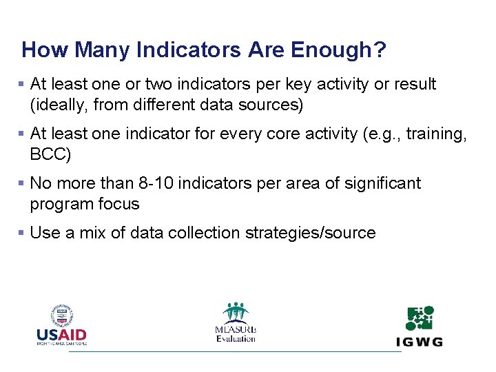 How Many Indicators Are Enough? § At least one or two indicators per key