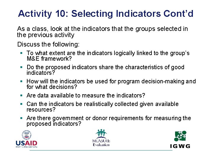 Activity 10: Selecting Indicators Cont’d As a class, look at the indicators that the