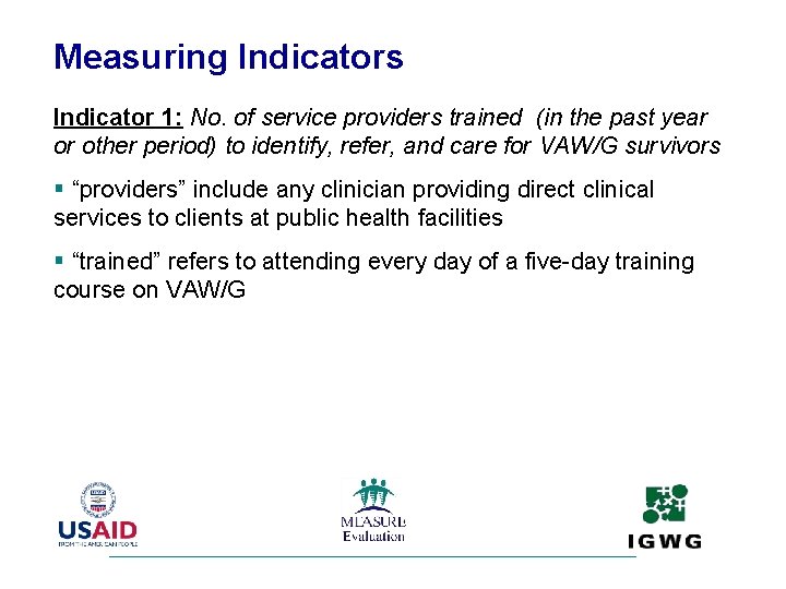 Measuring Indicators Indicator 1: No. of service providers trained (in the past year or