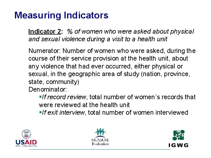 Measuring Indicators Indicator 2: % of women who were asked about physical and sexual