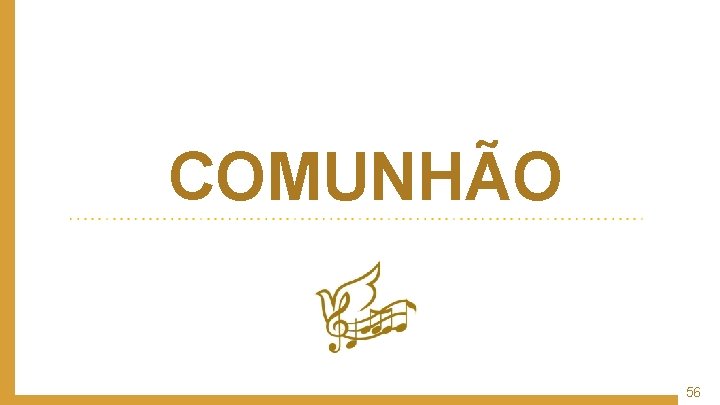 COMUNHÃO 56 