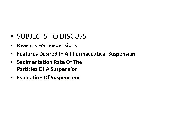  • SUBJECTS TO DISCUSS • Reasons For Suspensions • Features Desired In A