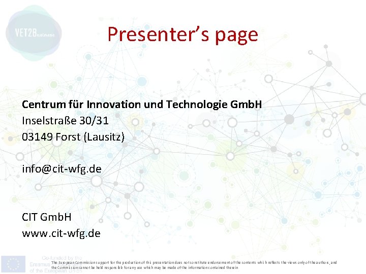 Presenter’s page Centrum für Innovation und Technologie Gmb. H Inselstraße 30/31 03149 Forst (Lausitz)