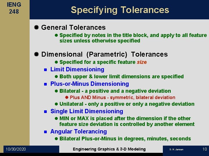 IENG 248 Specifying Tolerances ® General Tolerances l Specified by notes in the title