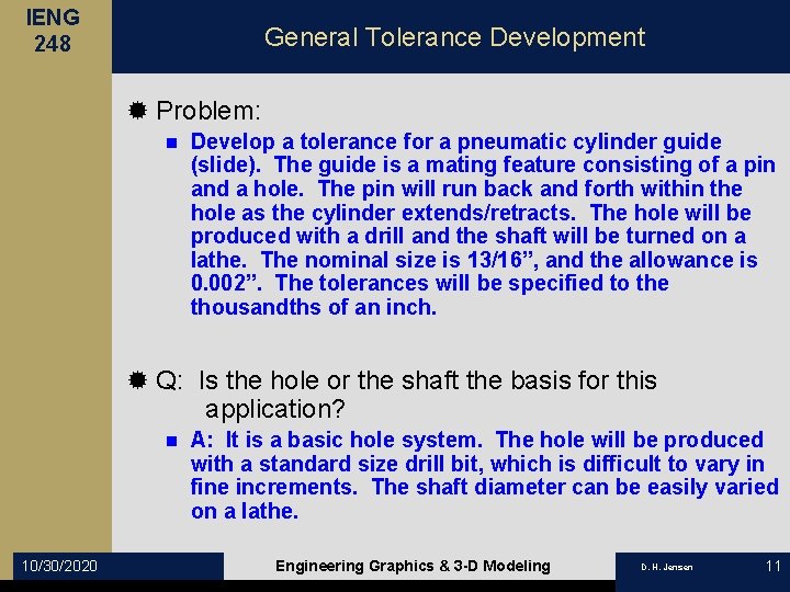 IENG 248 General Tolerance Development ® Problem: n Develop a tolerance for a pneumatic