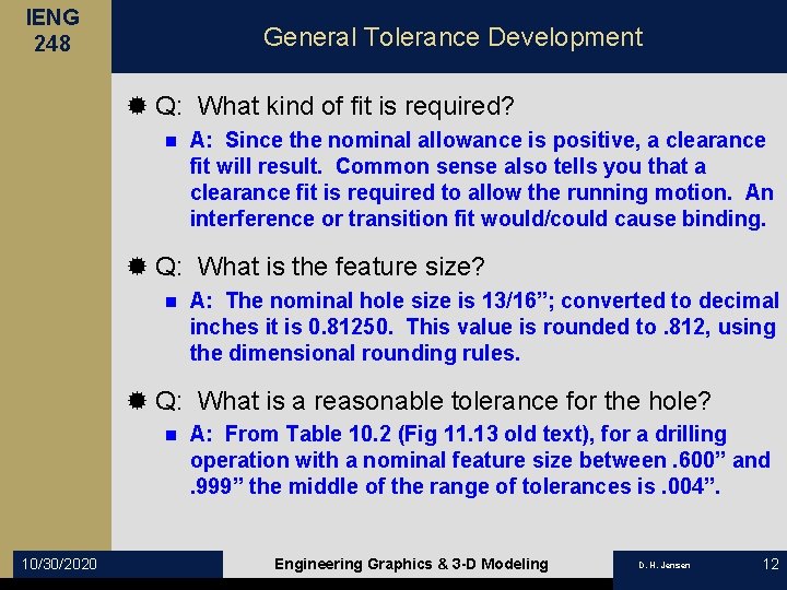 IENG 248 General Tolerance Development ® Q: What kind of fit is required? n