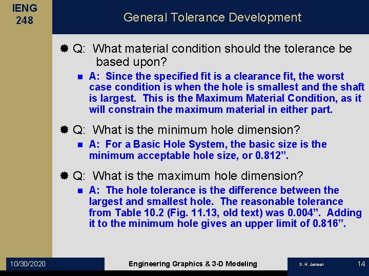 IENG 248 General Tolerance Development ® Q: What material condition should the tolerance be