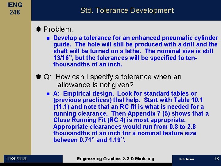 IENG 248 Std. Tolerance Development ® Problem: n Develop a tolerance for an enhanced