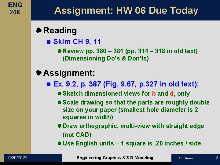 IENG 248 Assignment: HW 06 Due Today ® Reading n Skim CH 9, 11