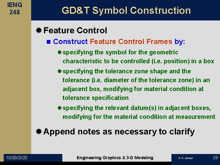 IENG 248 GD&T Symbol Construction ® Feature Control n Construct Feature Control Frames by: