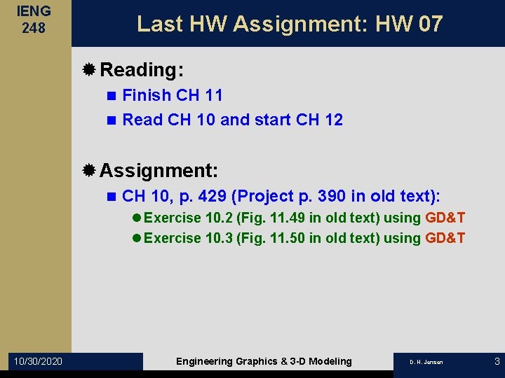 IENG 248 Last HW Assignment: HW 07 ® Reading: Finish CH 11 n Read