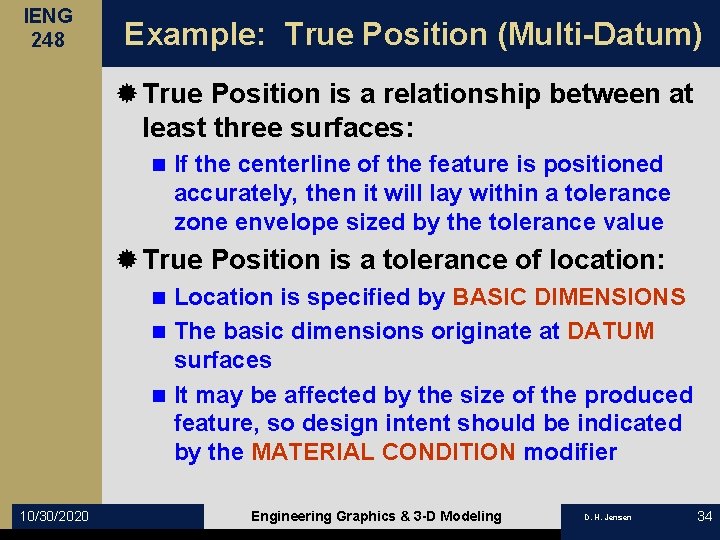 IENG 248 Example: True Position (Multi-Datum) ® True Position is a relationship between at