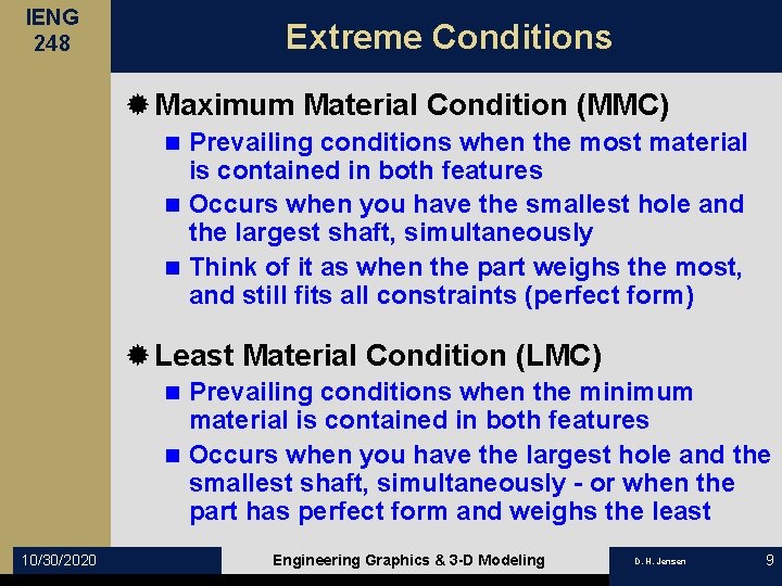 IENG 248 Extreme Conditions ® Maximum Material Condition (MMC) Prevailing conditions when the most