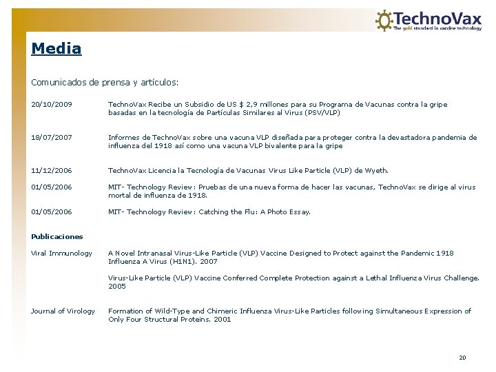 Media Comunicados de prensa y artículos: 20/10/2009 Techno. Vax Recibe un Subsidio de US