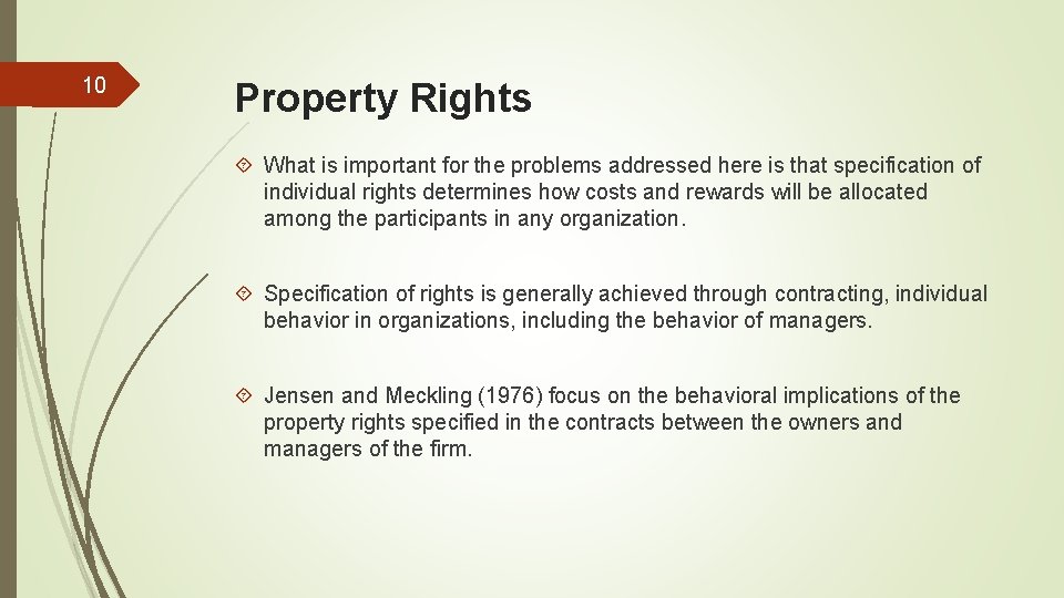10 Property Rights What is important for the problems addressed here is that specification